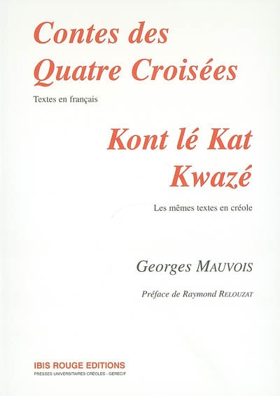 Contes des quatre croisées. Kont lé Kat Kwazé