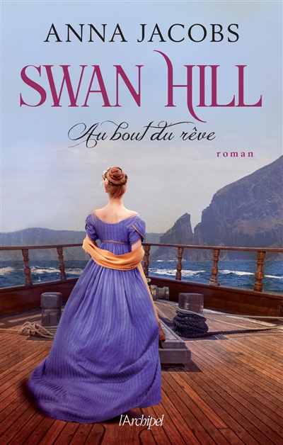 Swan Hill. Vol. 2. Au bout du rêve