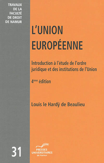 L'Union européenne : introduction à l'étude de l'ordre juridique et des institutions de l'Union