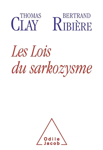 Les lois du sarkozysme
