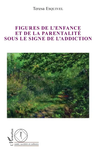 Figures de l'enfance et de la parentalité sous le signe de l'addiction