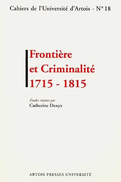 Frontière et criminalité, 1715-1815