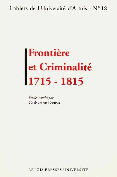 Frontière et criminalité, 1715-1815