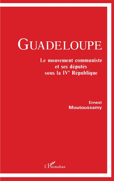 Guadeloupe : le mouvement communiste et ses députés sous la IVe République