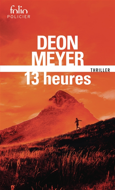 Une enquête de l'inspecteur Benny Griessel. 13 heures : thriller