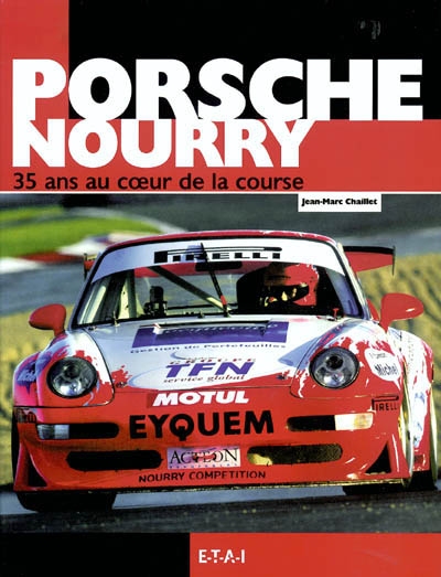 Porsche Nourry : trente-cinq ans au coeur de la course