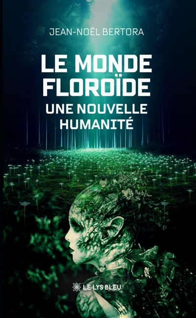 Le monde Floroïde : Une...
