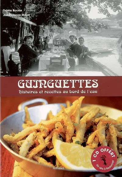 Guinguettes : histoires et recettes au bord de l'eau