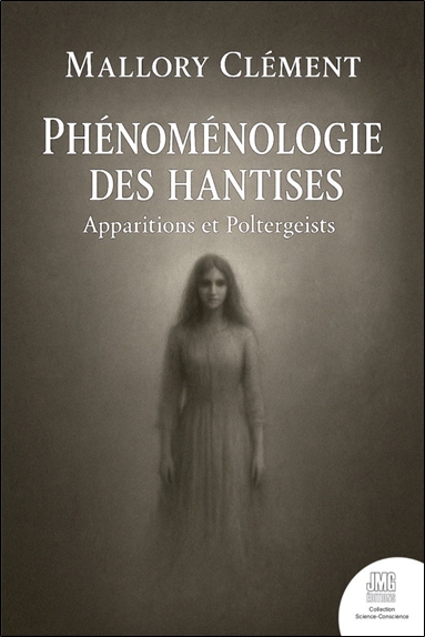 Phénoménologie des hantises : apparitions et poltergeists