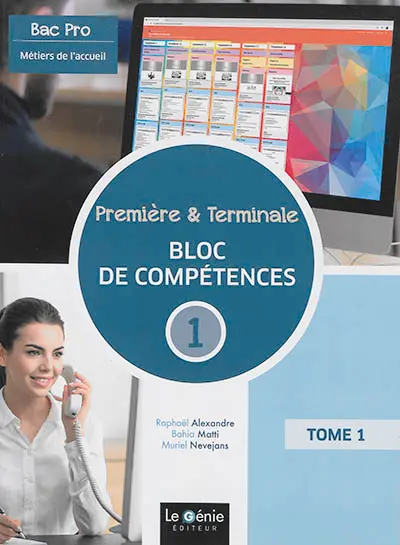 Bac pro métiers de l'accueil : première et terminale. Vol. 1. Bloc de compétences 1