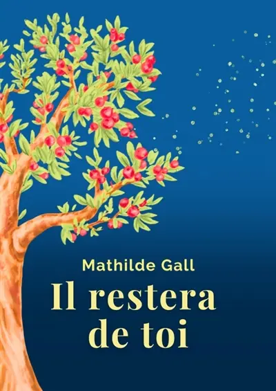 Il restera de toi : Roman