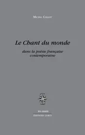 Le chant du monde : dans la poésie française contemporaine