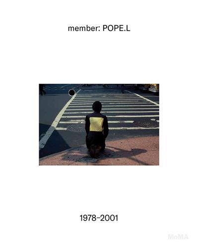 Member Pope.L, 1978-2001