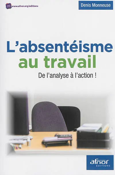 L'absentéisme au travail : de l'analyse à l'action !
