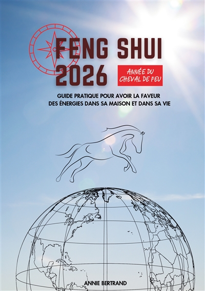 Feng Shui 2026 : Année du...