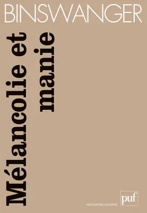 Mélancolie et manie : études phénoménologiques