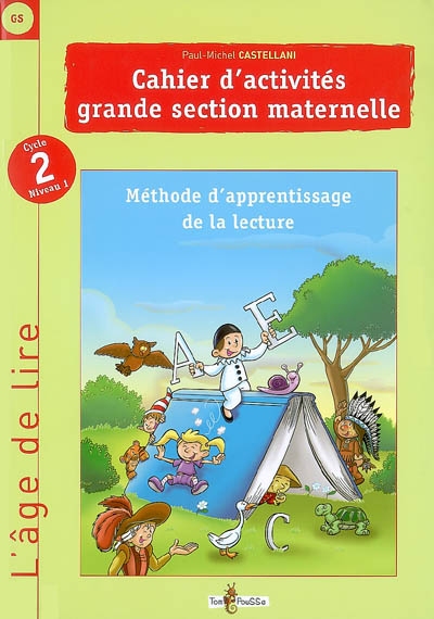 Cahier d'activités Grande section maternelle : méthode d'apprentissage de la lecture : cycle 2, niveau 1 (GS)