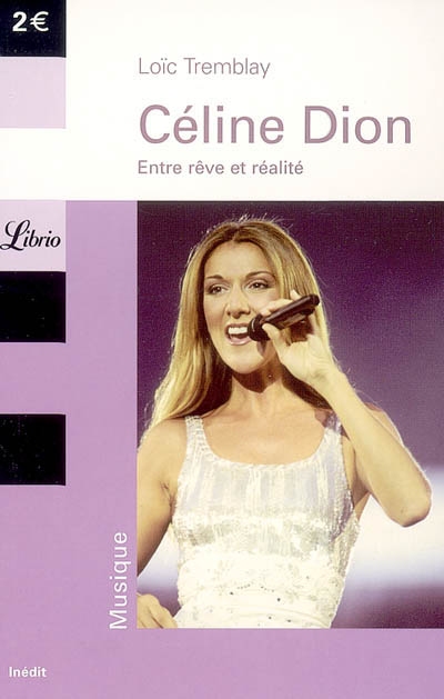Céline Dion : entre rêve et réalité
