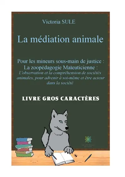 La médiation animale pour les mineurs sous-main de justice : Livre gros caractères