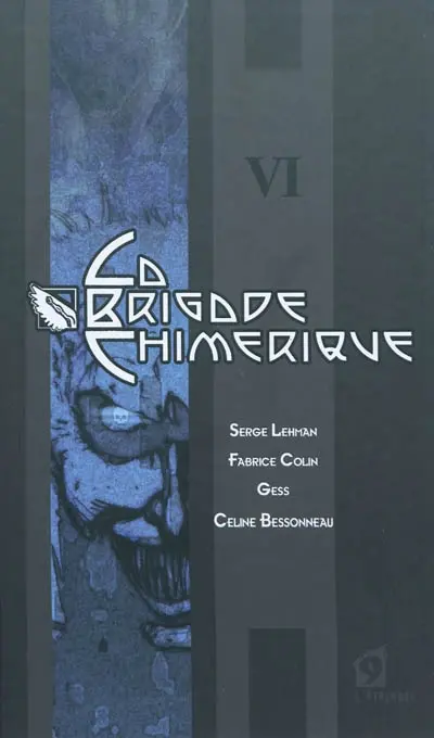 La brigade chimérique. Vol. 6