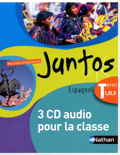 Juntos terminale L-ES-S : 3 CD audio pour la classe 2012