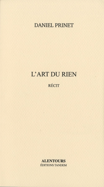 L'art du rien : récit