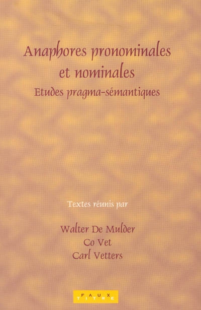 Anaphores pronominales et nominales : études pragma-sémantiques
