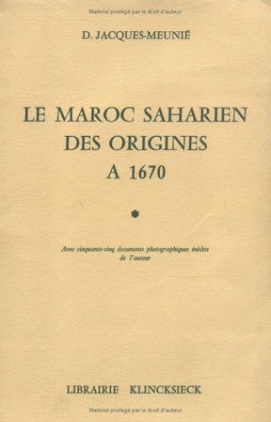 Le Maroc saharien des origines à 1670