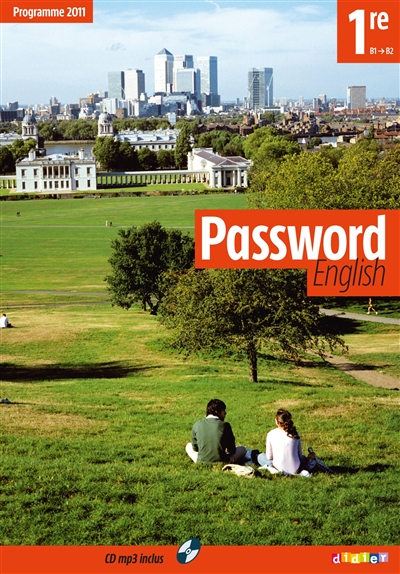 Password English 1re, B1-B2 : programme 2011