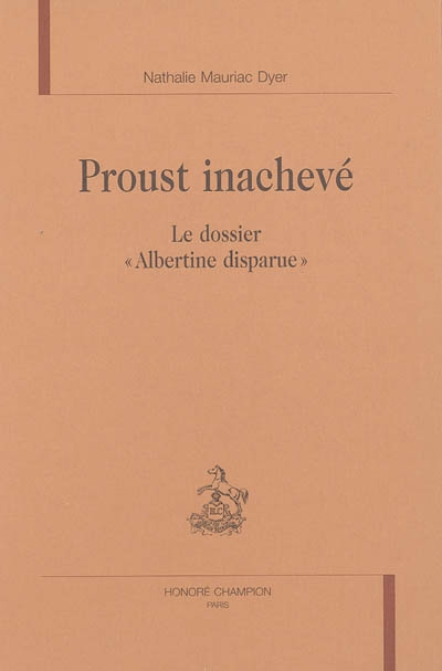 Proust inachevé : le dossier Albertine disparue