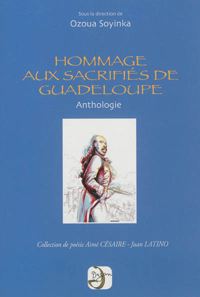 Hommage aux sacrifiés de Guadeloupe, 1802-2012 : poèmes