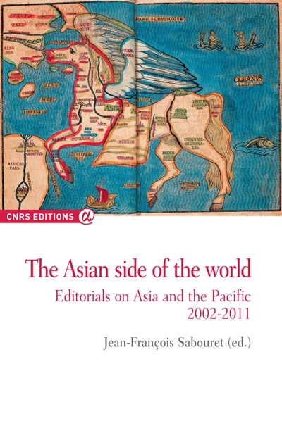 The Asian side of the world : editorials on Asia and the Pacific. 2002-2011
