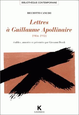 Lettres à Guillaume Apollinaire : 1904-1918