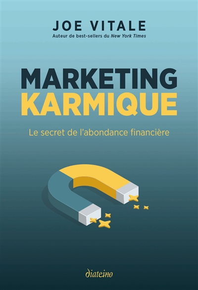 Marketing karmique : le secret de l'abondance financière