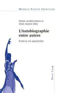 L'autobiographie entre autres : écrire la vie aujourd'hui