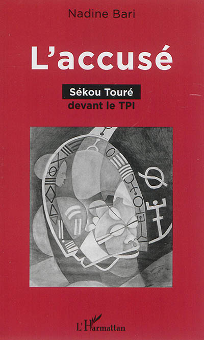 L'accusé : Sékou Touré devant le TPI