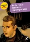 Trois récits policiers contemporains : texte intégral