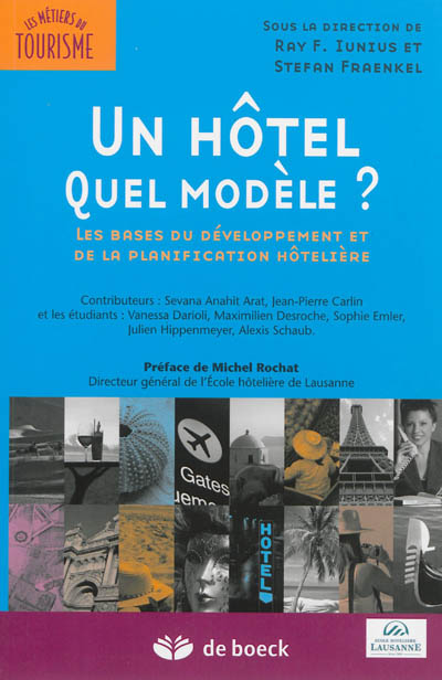 Un hôtel, quel modèle ? : les bases du développement et de la planification hôtelière