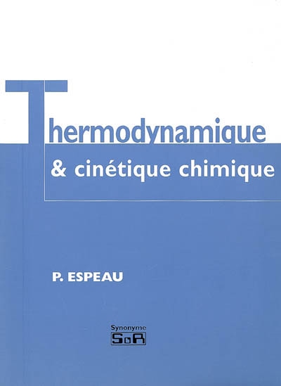 Thermodynamique & cinétique chimique : chimie physique générale : corrigés de sujets de concours de 1re année de pharmacie