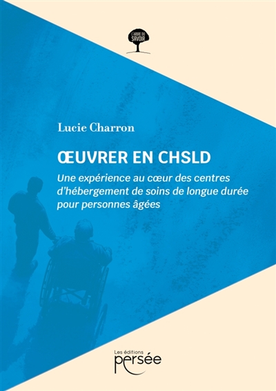 OEuvrer en CHSLD : Une...