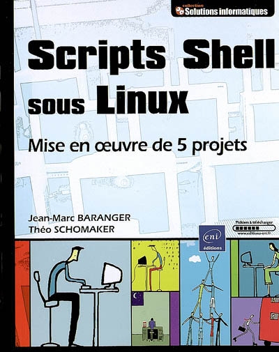Scripts shell sous Linux : mise en oeuvre de 5 projets