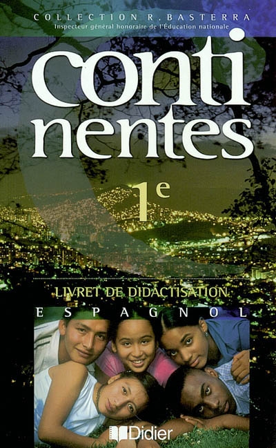 Continentes, espagnol, première (éd. 2002) : livret de didactisation de la vidéo