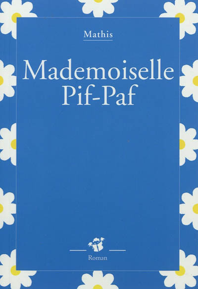 mademoiselle pif-paf