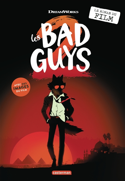 Les bad guys 2 : le roman...