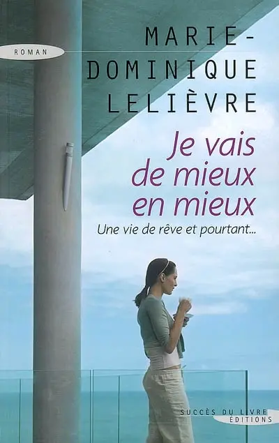 Je vais de mieux en mieux