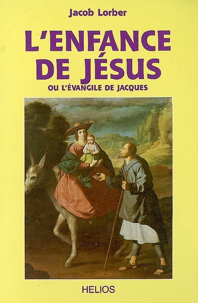 L'enfance de Jésus ou L'évangile de Jacques