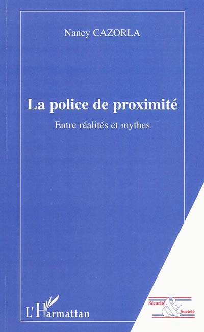 La police de proximité : entre réalités et mythes