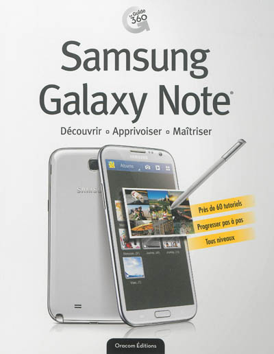 Samsung Galaxy Note : découvrir, apprivoiser, maîtriser