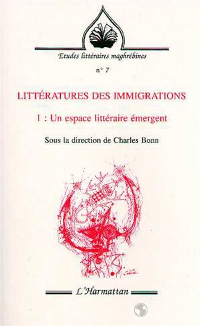 Littératures des immigrations. Vol. 1. Un espace littéraire émergent