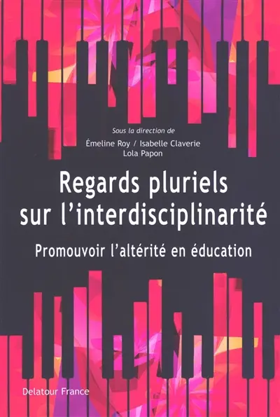 Regards pluriels sur l'interdisciplinarité : promouvoir l'altérité en éducation : Nathalie Rezzi, héritage et perspectives pédagogiques